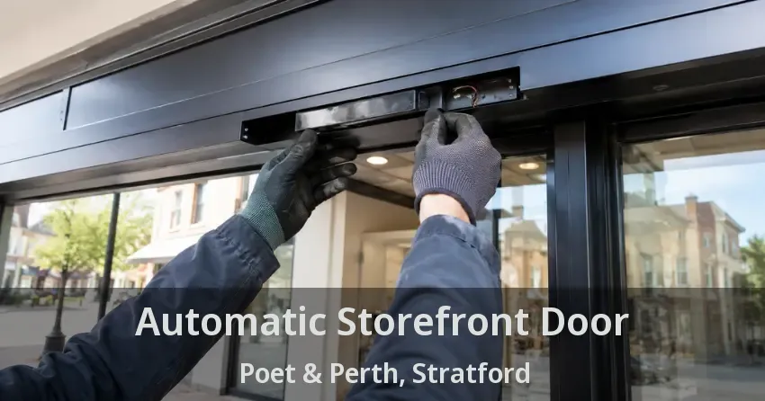 Automatic Storefront Door Poet & Perth, Stratford - ON