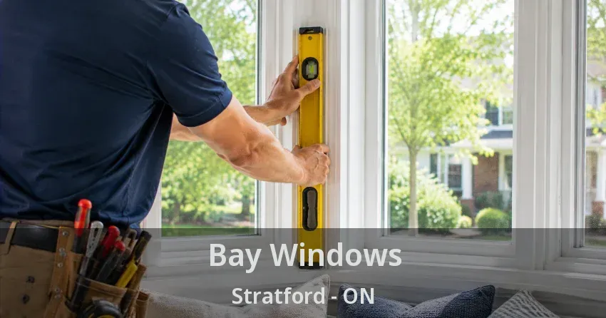 Bay Windows Stratford - ON