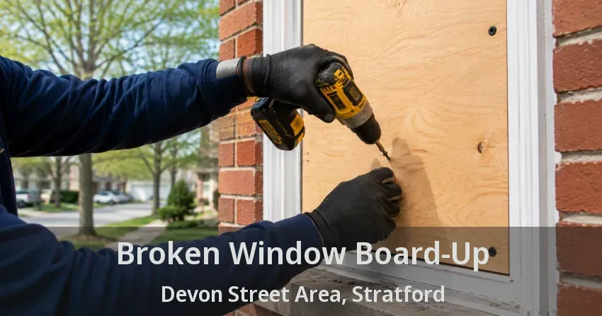 Broken Window Board-Up Devon Street Area, Stratford - ON