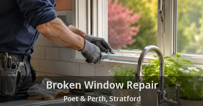 Broken Window Repair Poet & Perth, Stratford - ON