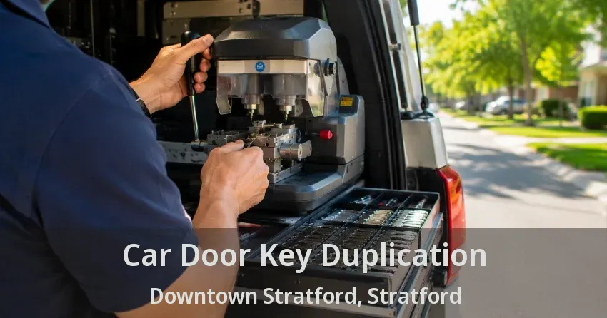 Car Door Key Duplication Downtown Stratford, Stratford - ON