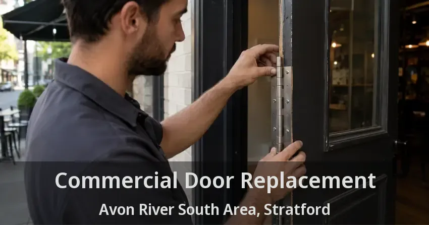Commercial Door Replacement Avon River South Area, Stratford - ON