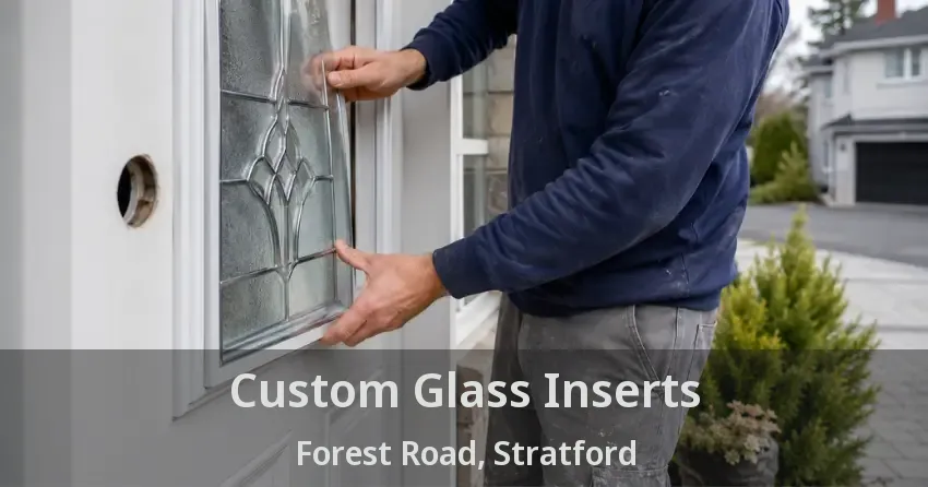 Custom Glass Inserts Forest Road, Stratford - ON