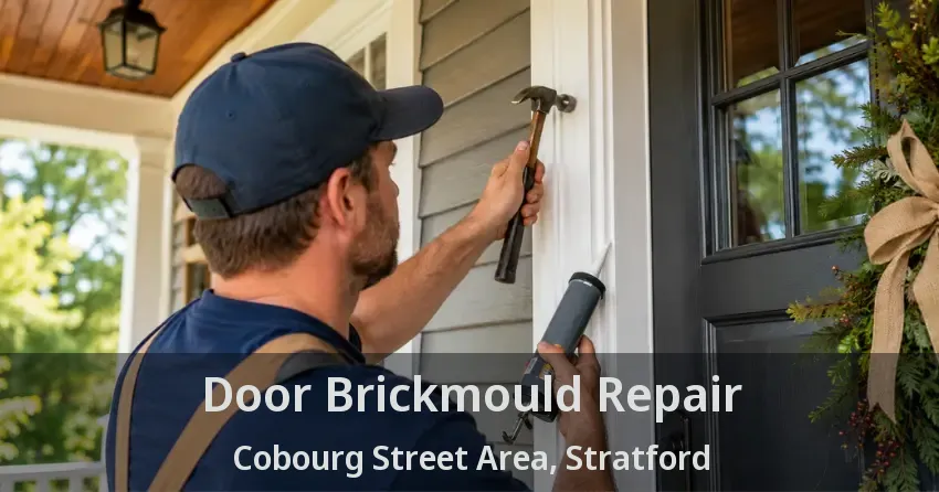 Door Brickmould Repair Cobourg Street Area, Stratford - ON