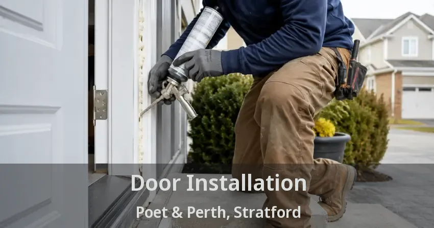 Door Installation Poet & Perth, Stratford - ON