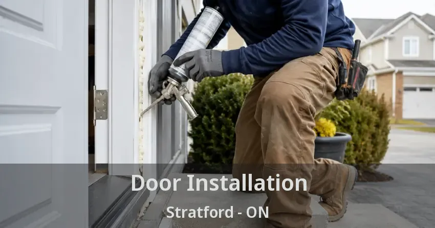 Door Installation Stratford - ON