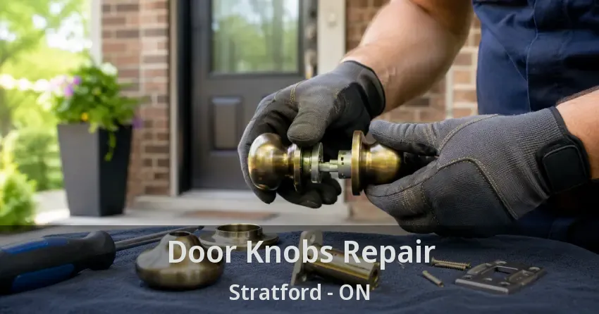 Door Knobs Repair Stratford - ON