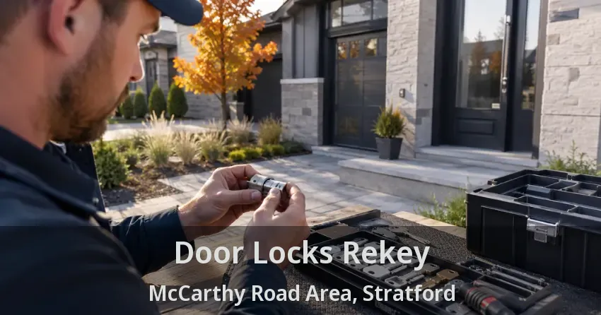 Door Locks Rekey McCarthy Road Area, Stratford - ON