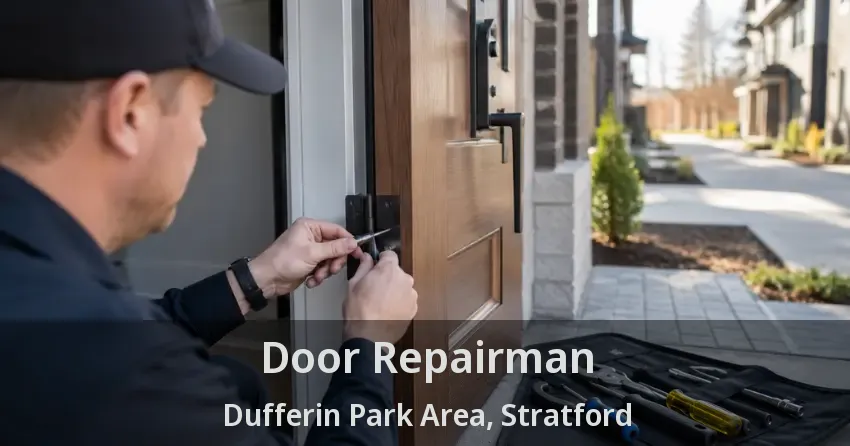 Door Repairman Dufferin Park Area, Stratford - ON