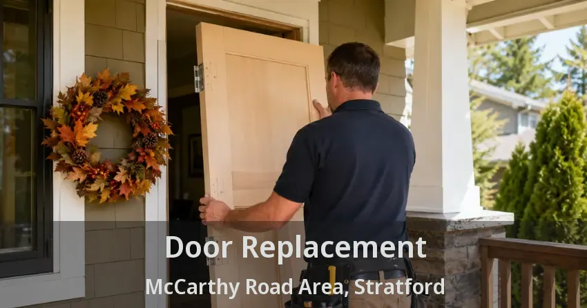 Door Replacement McCarthy Road Area, Stratford - ON