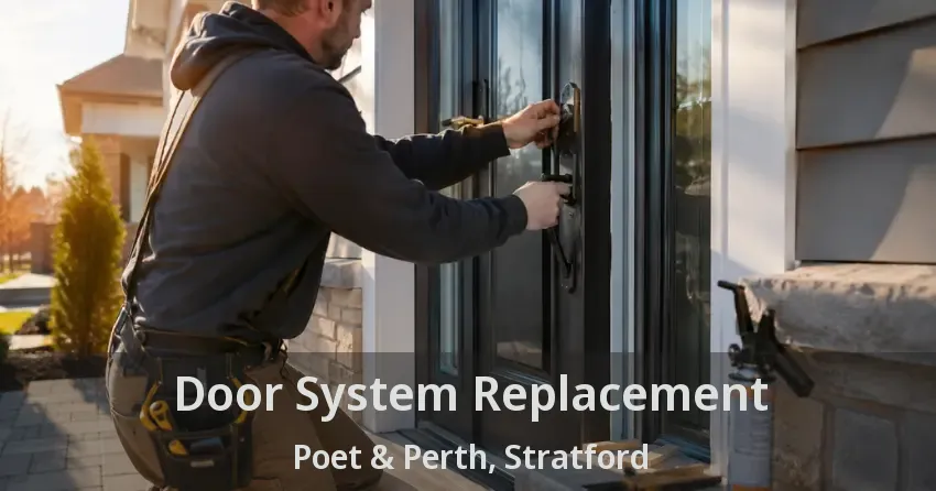 Door System Replacement Poet & Perth, Stratford - ON