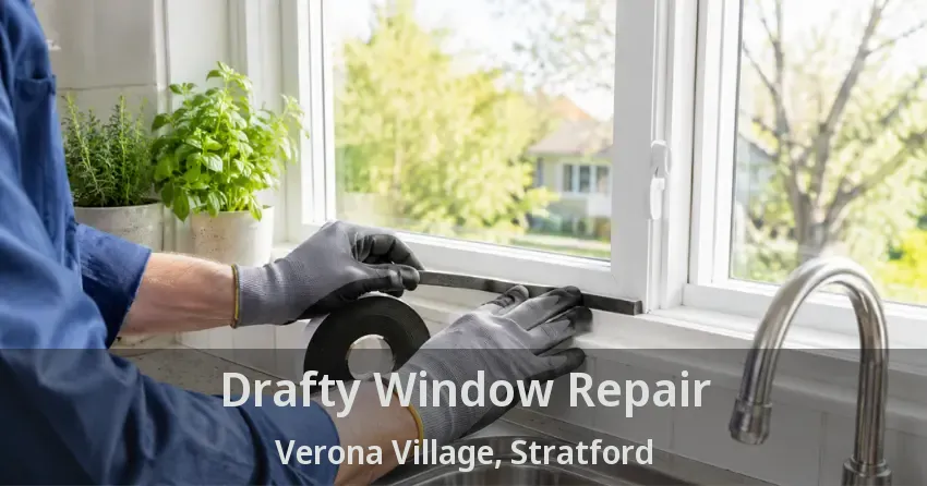 Drafty Window Repair Verona Village, Stratford - ON