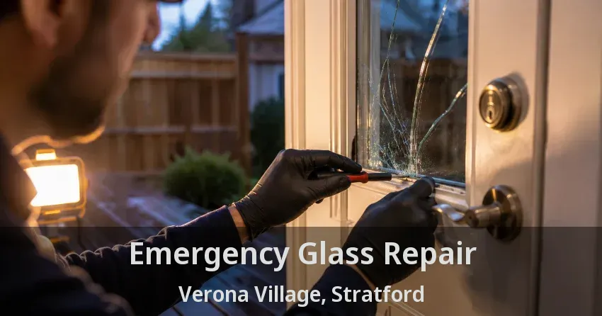 Emergency Glass Repair Verona Village, Stratford - ON