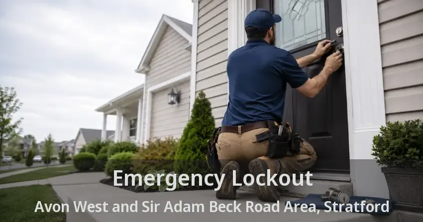 Emergency Lockout Avon West and Sir Adam Beck Road Area, Stratford - ON