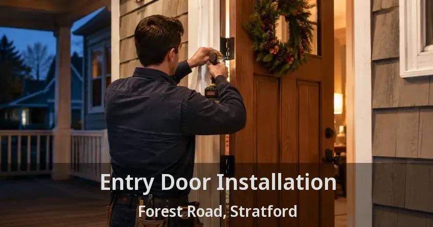 Entry Door Installation Forest Road, Stratford - ON