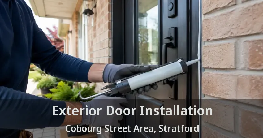 Exterior Door Installation Cobourg Street Area, Stratford - ON