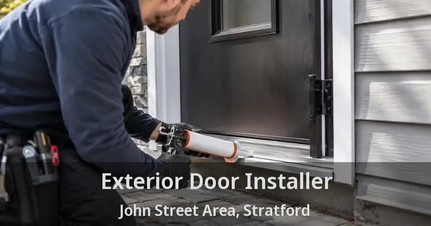 Exterior Door Installer John Street Area, Stratford - ON