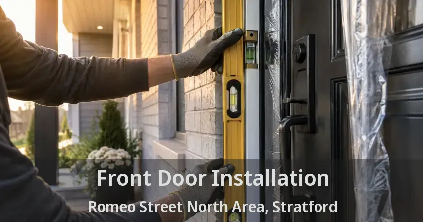 Front Door Installation Romeo Street North Area, Stratford - ON