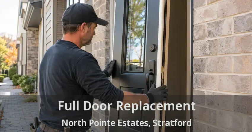 Full Door Replacement North Pointe Estates, Stratford - ON