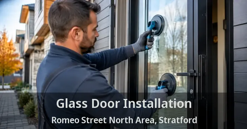 Glass Door Installation Romeo Street North Area, Stratford - ON