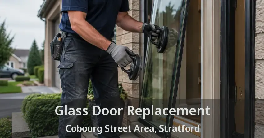 Glass Door Replacement Cobourg Street Area, Stratford - ON