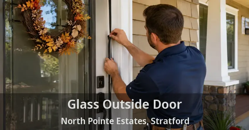 Glass Outside Door North Pointe Estates, Stratford - ON