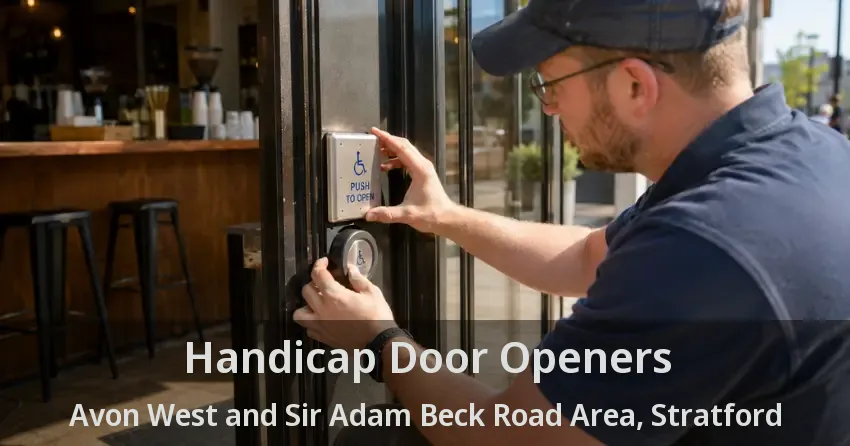 Handicap Door Openers Avon West and Sir Adam Beck Road Area, Stratford - ON
