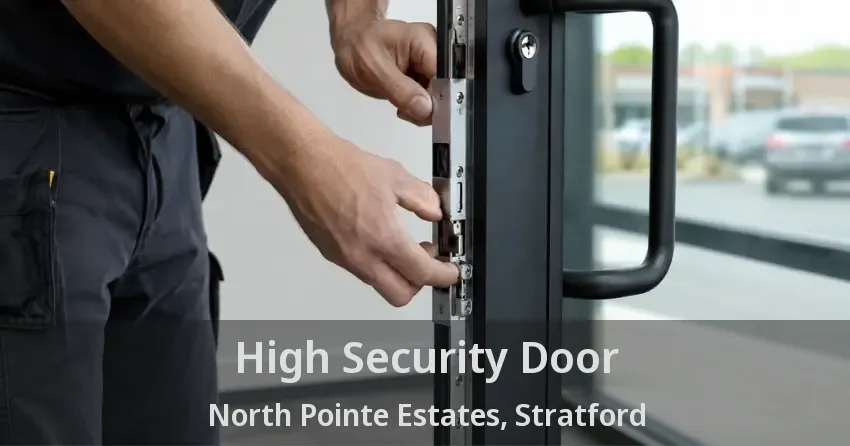 High Security Door North Pointe Estates, Stratford - ON