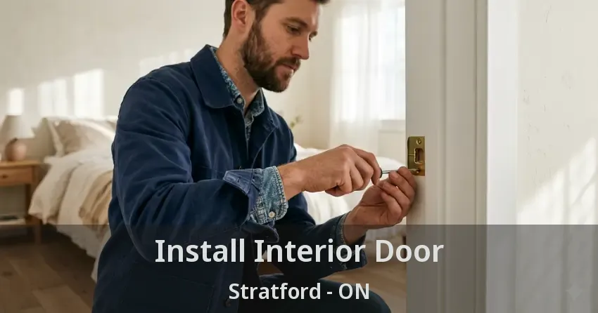 Install Interior Door Stratford - ON