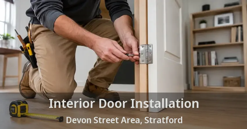 Interior Door Installation Devon Street Area, Stratford - ON