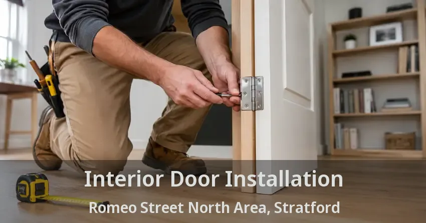 Interior Door Installation Romeo Street North Area, Stratford - ON