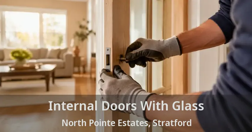 Internal Doors With Glass North Pointe Estates, Stratford - ON