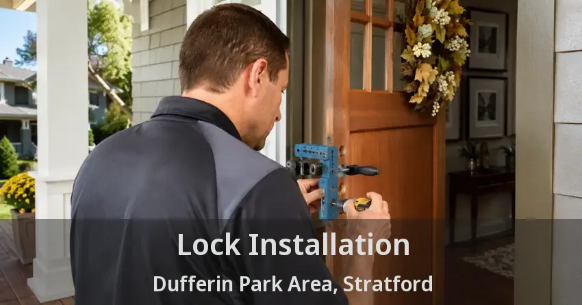Lock Installation Dufferin Park Area, Stratford - ON