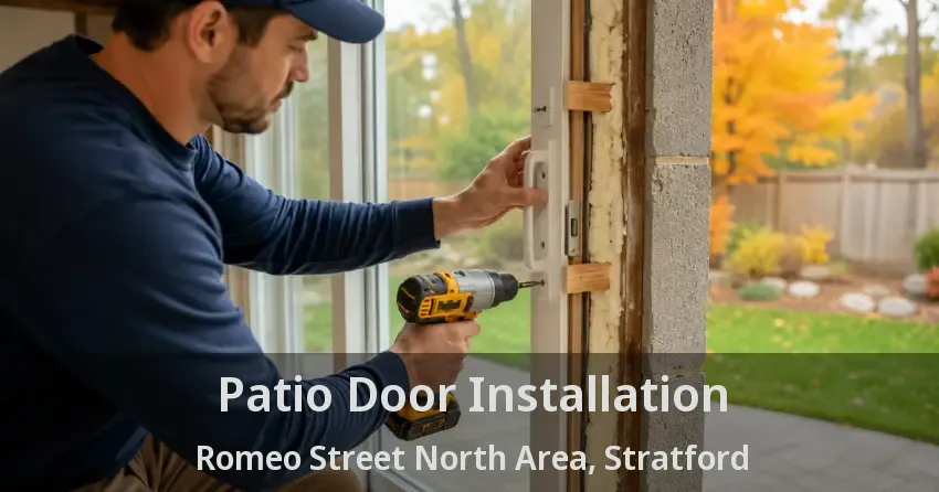Patio Door Installation Romeo Street North Area, Stratford - ON