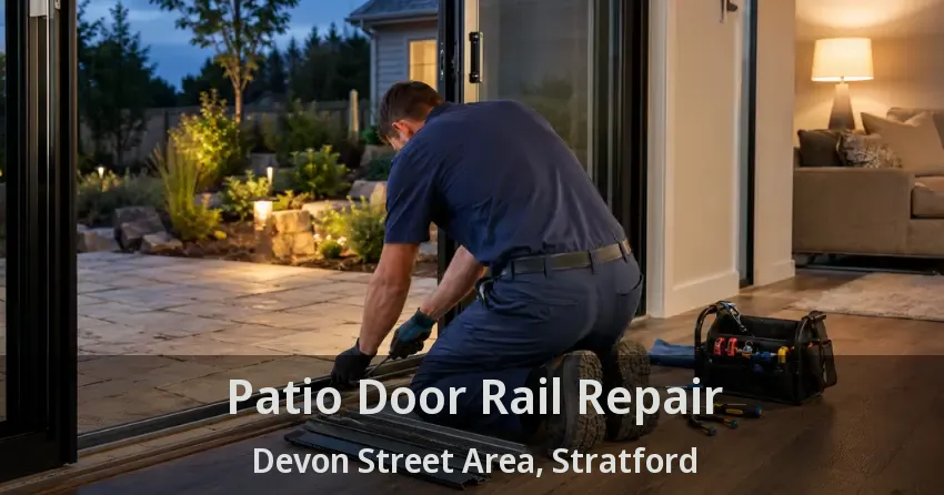 Patio Door Rail Repair Devon Street Area, Stratford - ON