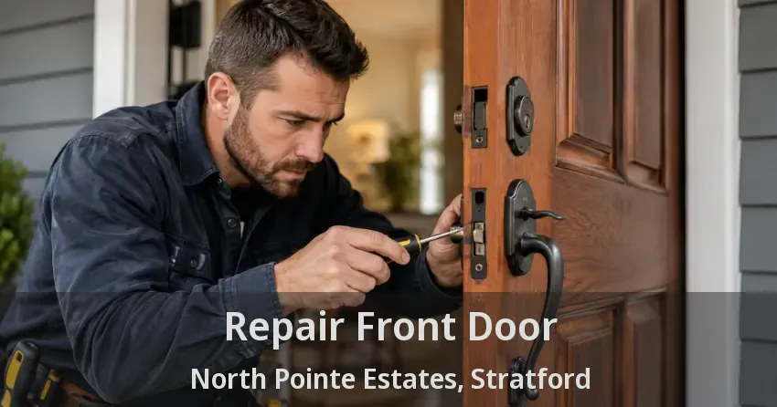 Repair Front Door North Pointe Estates, Stratford - ON