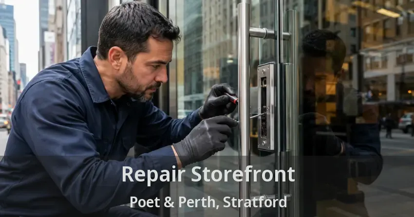 Repair Storefront Poet & Perth, Stratford - ON