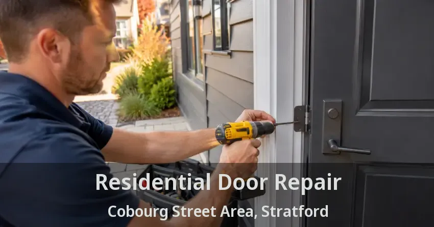 Residential Door Repair Cobourg Street Area, Stratford - ON