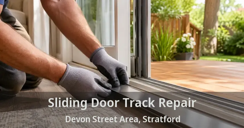 Sliding Door Track Repair Devon Street Area, Stratford - ON