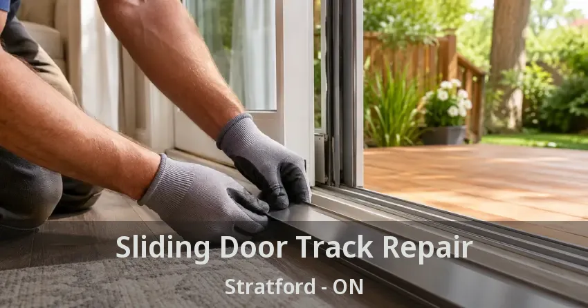 Sliding Door Track Repair Stratford - ON