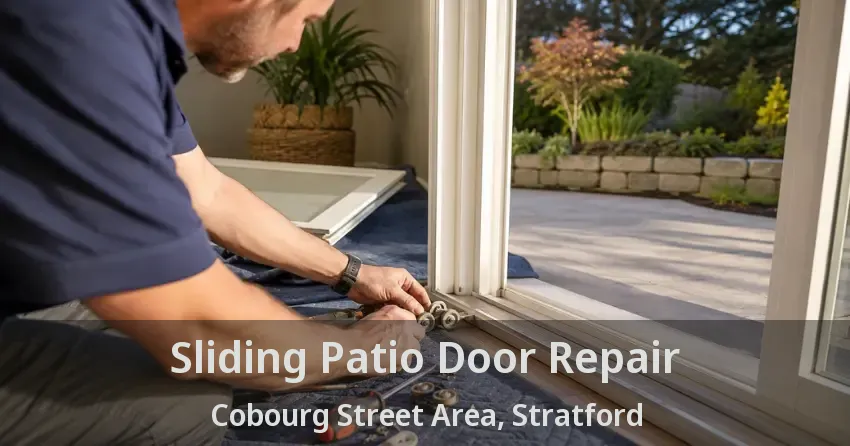 Sliding Patio Door Repair Cobourg Street Area, Stratford - ON