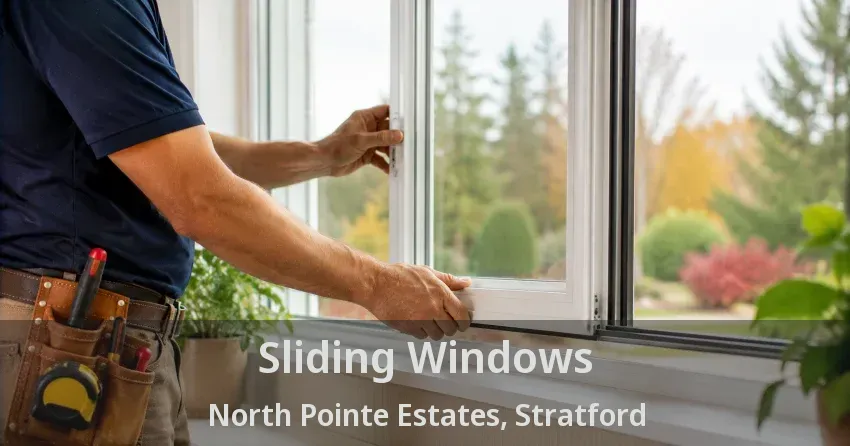 Sliding Windows North Pointe Estates, Stratford - ON