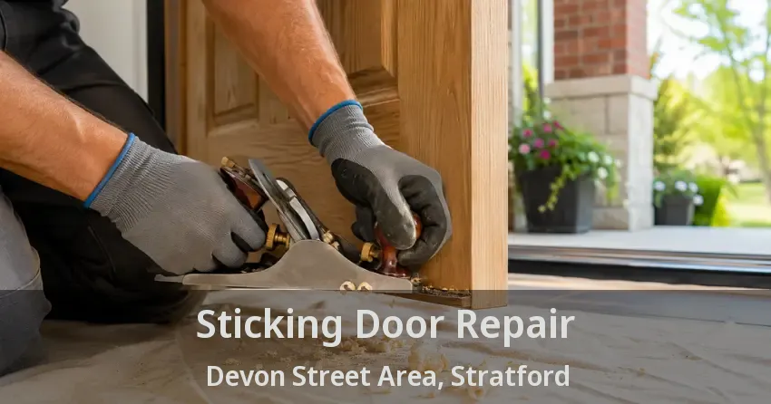 Sticking Door Repair Devon Street Area, Stratford - ON