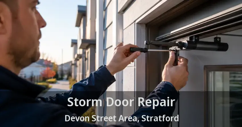 Storm Door Repair Devon Street Area, Stratford - ON