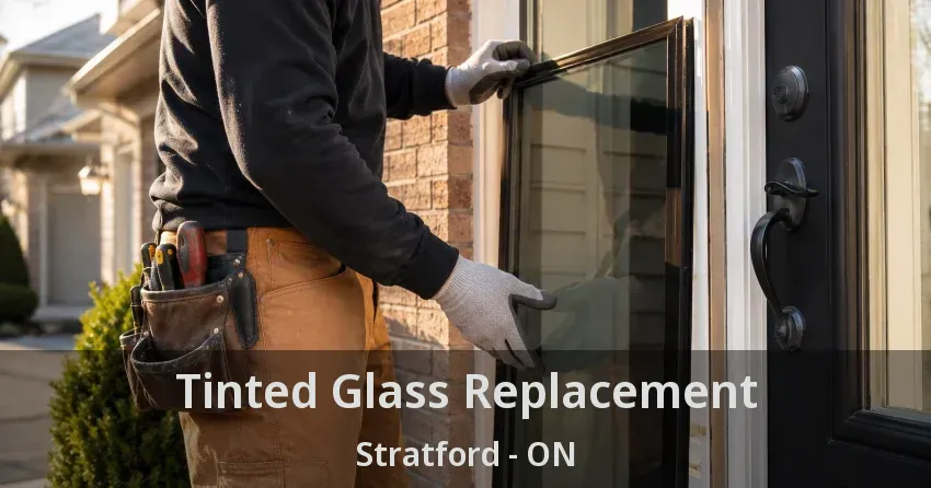 Tinted Glass Replacement Stratford - ON