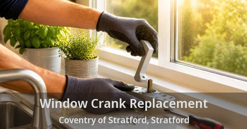 Window Crank Replacement Coventry of Stratford, Stratford - ON