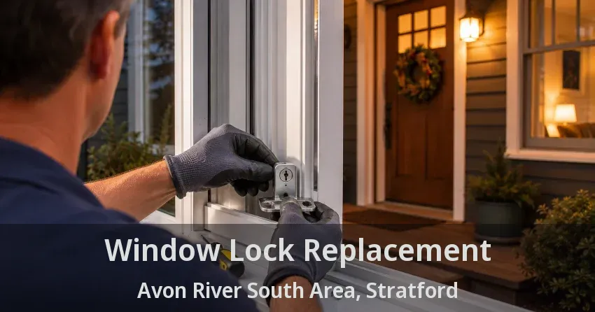 Window Lock Replacement Avon River South Area, Stratford - ON