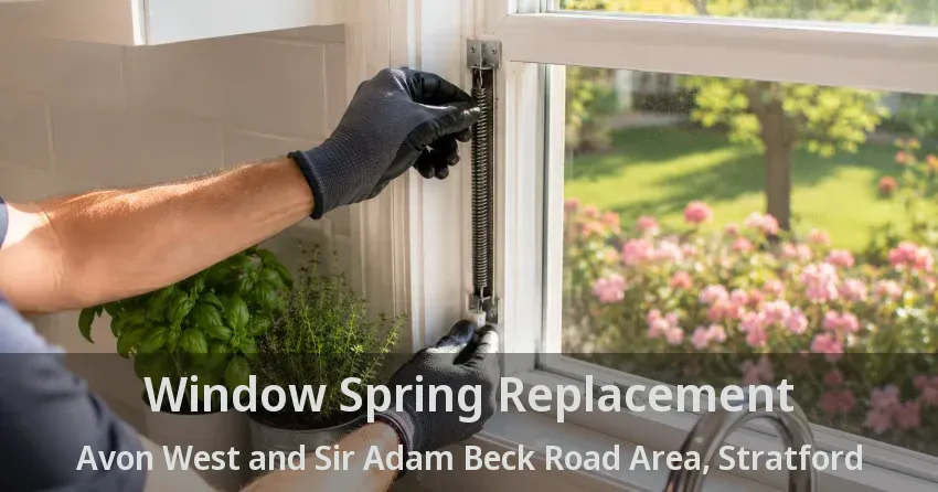 Window Spring Replacement Avon West and Sir Adam Beck Road Area, Stratford - ON