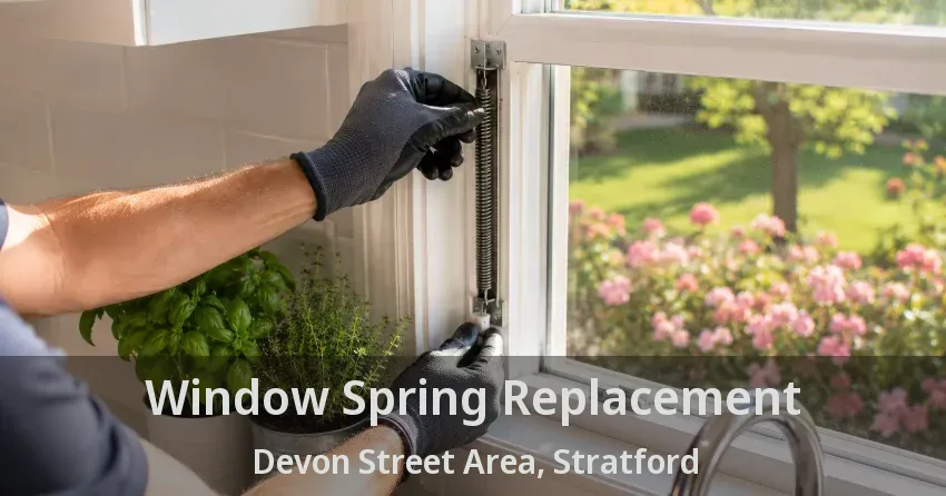 Window Spring Replacement Devon Street Area, Stratford - ON