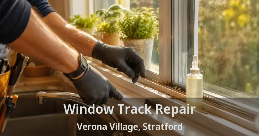 Window Track Repair Verona Village, Stratford - ON